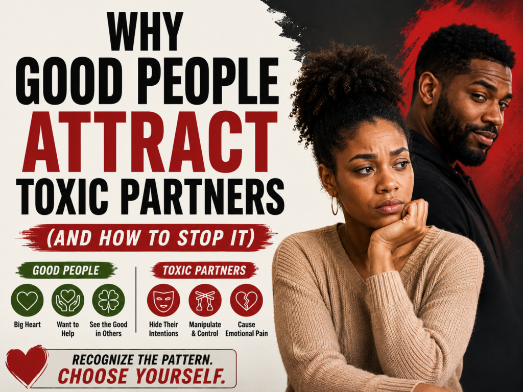 image of poster on why good people attract toxic partners
